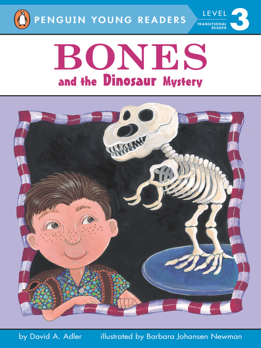Title details for Bones and the Dinosaur Mystery by David A. Adler - Available